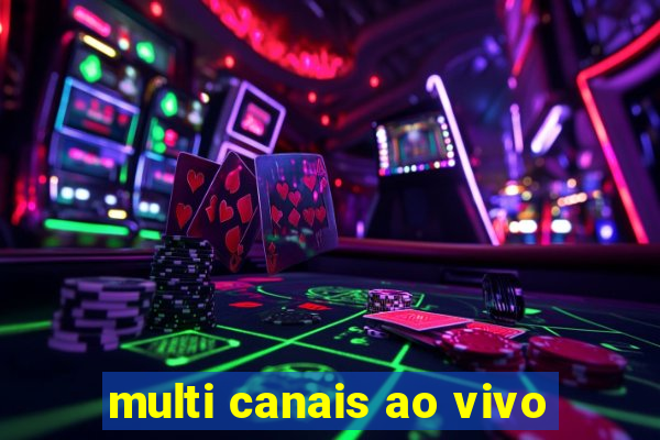 multi canais ao vivo